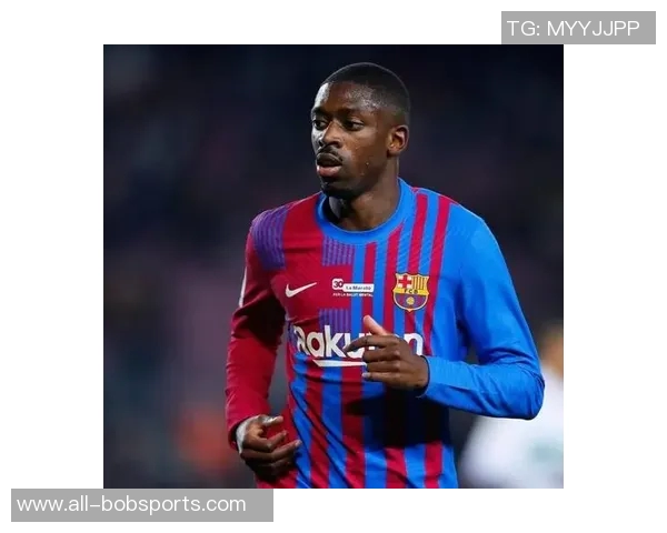 法媒报道登贝莱有望出战拜仁但或以替补身份登场